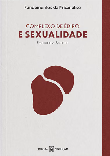Complexo de Édipo e Sexualidade - Fernanda Samico